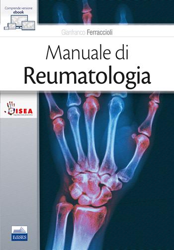 Manuale di reumatologia - Gianfranco Ferraccioli - Libro Edises 2019 | Libraccio.it