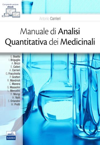 Manuale di analisi quantitativa dei medicinali  - Libro Edises 2019 | Libraccio.it