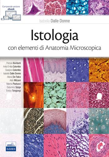 Istologia con elementi di anatomia microscopica  - Libro Edises 2019 | Libraccio.it
