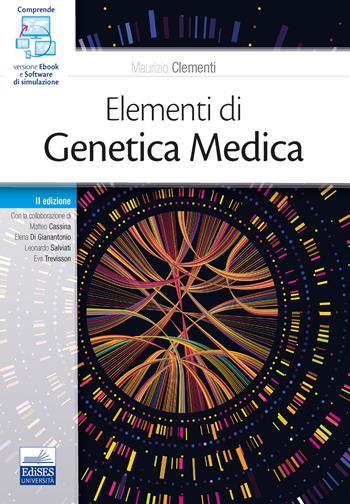 Elementi di genetica medica. Con e-book. Con software di simulazione - Maurizio Clementi - Libro Edises 2020, Universitario | Libraccio.it