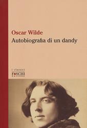 Autobiografia di un dandy