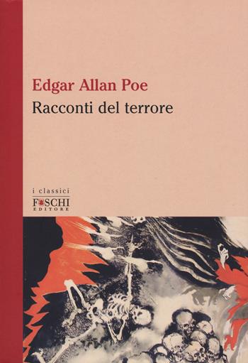 Racconti del terrore - Edgar Allan Poe - Libro Foschi (Santarcangelo) 2018 | Libraccio.it