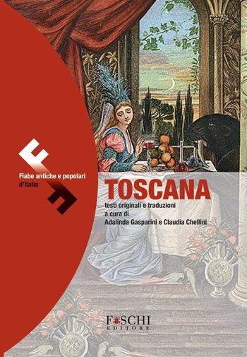 Toscana. Fiabe antiche e popolari d'Italia  - Libro Foschi (Santarcangelo) 2020 | Libraccio.it