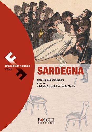 Favole della Sardegna. Fiabe antiche e popolari d'Italia. Testo originale a fronte  - Libro Foschi (Santarcangelo) 2020 | Libraccio.it