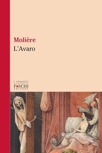 L' avaro - Molière - Libro Foschi (Santarcangelo) 2020, I classici | Libraccio.it