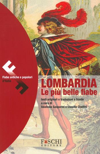 Lombardia le più belle fiabe. Testo originale a fronte  - Libro Foschi (Santarcangelo) 2022 | Libraccio.it