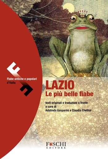Favole del Lazio - Adalinda Gasperini, Claudia Chellini - Libro Foschi (Santarcangelo) 2022 | Libraccio.it