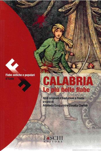 Calabria. Le più belle fiabe - Claudia Chellini, Gasparini - Libro Foschi (Santarcangelo) 2023 | Libraccio.it