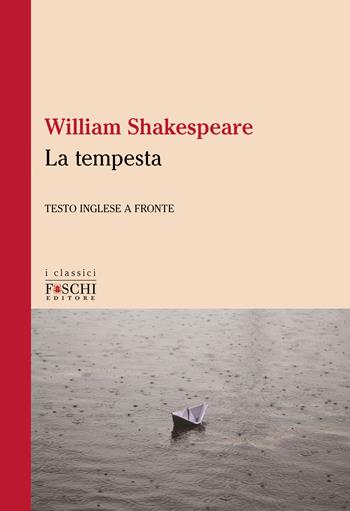 La tempesta - William Shakespeare - Libro Foschi (Santarcangelo) 2023, I classici | Libraccio.it