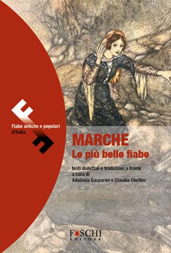 Marche. Le più belle favole  - Libro Foschi (Santarcangelo) 2024 | Libraccio.it