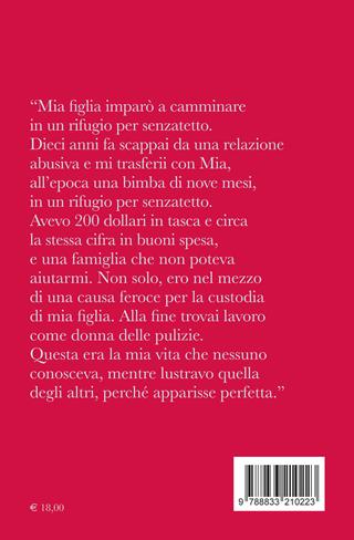 Donna delle pulizie. Lavoro duro, paga bassa e la volontà di sopravvivere di una madre - Stephanie Land - Libro Astoria 2019, Assaggi | Libraccio.it