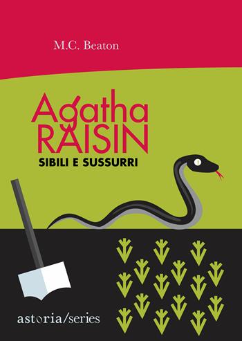 Sibili e sussurri. Agatha Raisin - M. C. Beaton - Libro Astoria 2019, Series | Libraccio.it