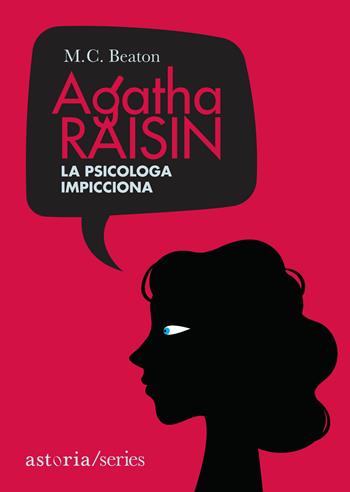 La psicologa impicciona. Agatha Raisin - M. C. Beaton - Libro Astoria 2020, Series | Libraccio.it