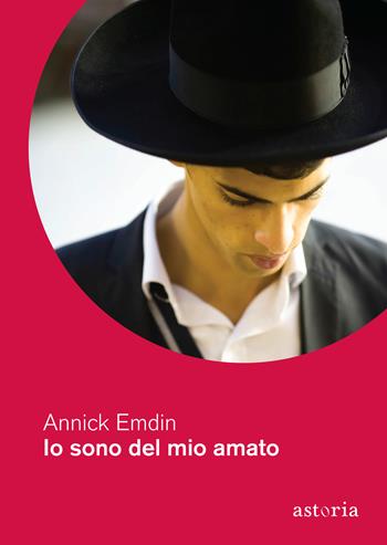 Io sono del mio amato - Annick Emdin - Libro Astoria 2020, Contemporanea | Libraccio.it
