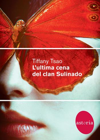 L'ultima cena del clan Sulinado - Tiffany Tsao - Libro Astoria 2020, Contemporanea | Libraccio.it