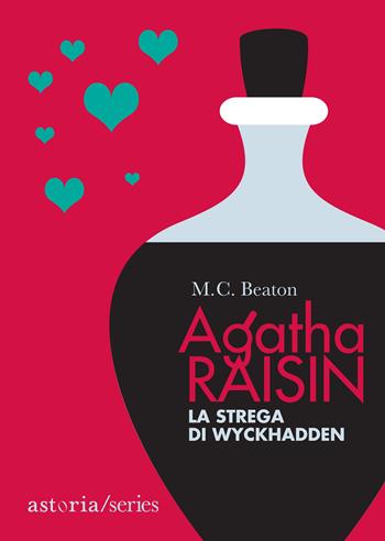 La strega di Wyckhadden. Agatha Raisin - M. C. Beaton - Libro Astoria 2021, Series | Libraccio.it