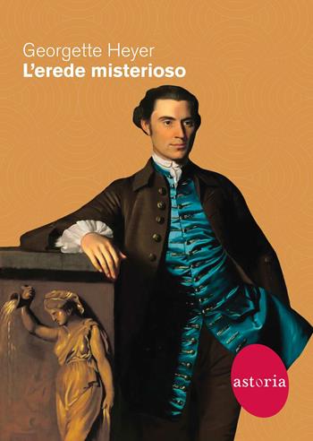 L'erede misterioso - Georgette Heyer - Libro Astoria 2022, Vintage | Libraccio.it