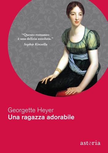 Una ragazza adorabile - Georgette Heyer - Libro Astoria 2023, Vintage | Libraccio.it