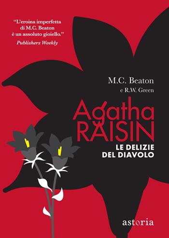 Le delizie del diavolo. Agatha Raisin - M. C. Beaton, R. W. Green - Libro Astoria 2023, Series | Libraccio.it
