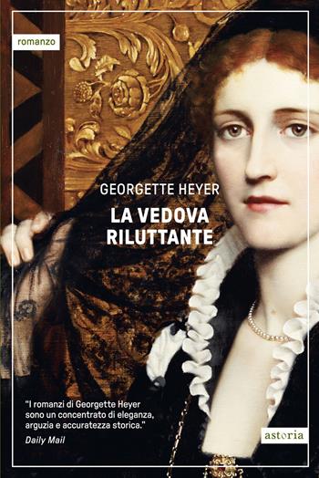 La vedova riluttante - Georgette Heyer - Libro Astoria 2024, Vintage | Libraccio.it