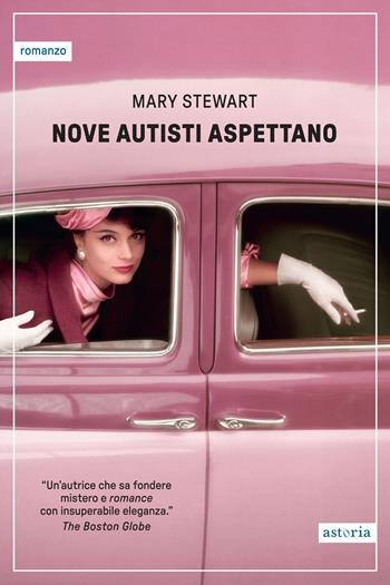 Nove autisti aspettano - Mary Stewart - Libro Astoria 2024, Vintage | Libraccio.it
