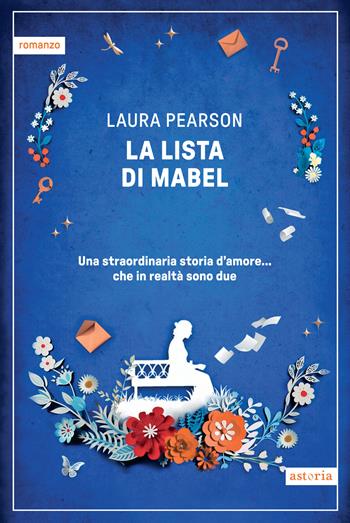 La lista di Mabel - Laura Pearson - Libro Astoria 2025, Contemporanea | Libraccio.it