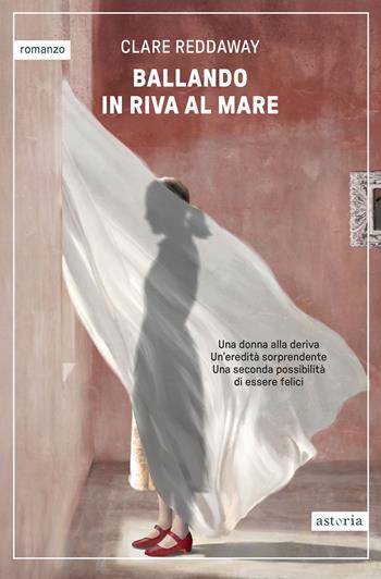 Ballando in riva al mare - Clare Reddaway - Libro Astoria 2025, Contemporanea | Libraccio.it