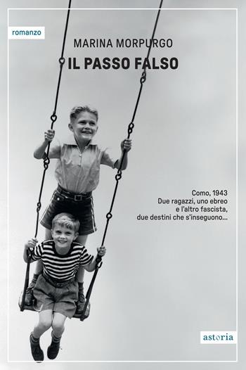 Il passo falso - Marina Morpurgo - Libro Astoria 2025, Contemporanea | Libraccio.it