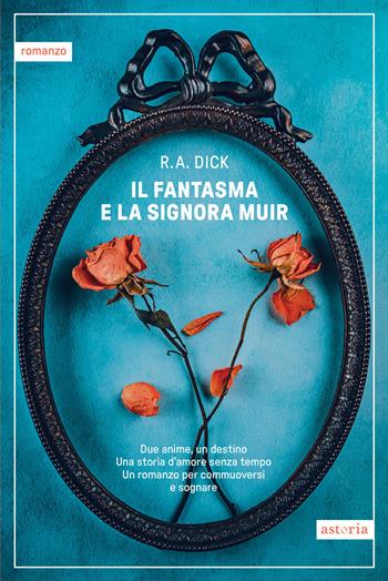 Il fantasma e la signora Muir - R. A. Dick - Libro Astoria 2025, Vintage | Libraccio.it