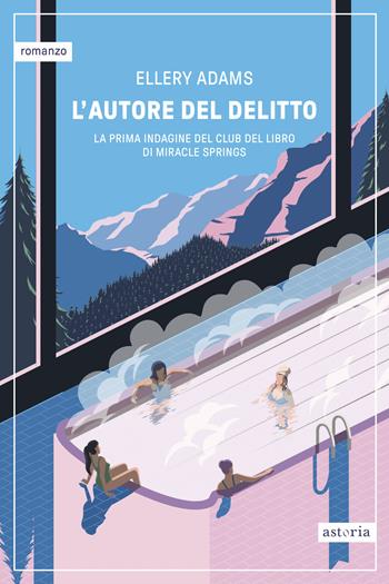 L'autore del delitto - Ellery Adams - Libro Astoria 2026, Contemporanea | Libraccio.it