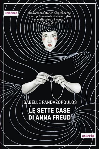 Le sette case di Anna Freud - Isabelle Pandazopoulos - Libro Astoria 2026, Contemporanea | Libraccio.it