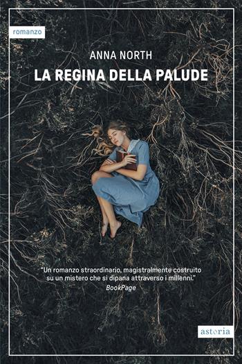 La regina della palude - Anna North - Libro Astoria 2026, Contemporanea | Libraccio.it