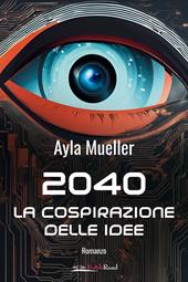 2040. La cospirazione delle idee