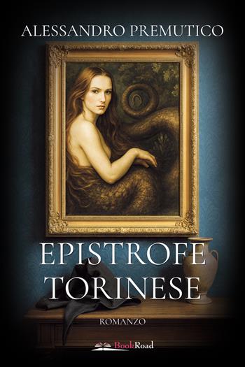 Epistrofe torinese - Alessandro Premutico - Libro Bookroad 2026 | Libraccio.it
