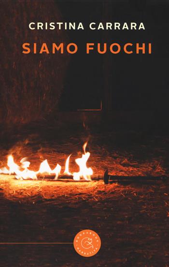 Siamo fuochi - Cristina Carrara - Libro bookabook 2017 | Libraccio.it