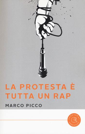 La protesta è tutta un rap - Marco Picco - Libro bookabook 2017 | Libraccio.it