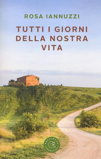 Tutti i giorni della nostra vita - Rosa Iannuzzi - Libro bookabook 2018 | Libraccio.it