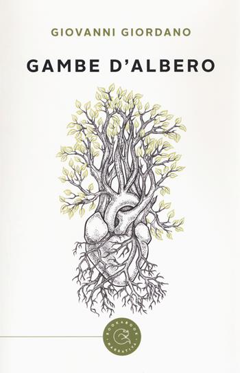 Gambe d'albero - Giovanni Giordano - Libro bookabook 2018, Narrativa | Libraccio.it