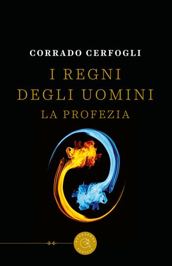 I regni degli uomini. La profezia - Corrado Cerfogli - Libro bookabook 2018 | Libraccio.it