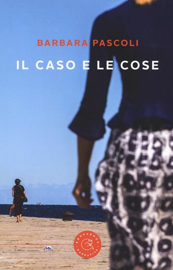 Il caso e le cose - Barbara Pascoli - Libro bookabook 2018, Narrativa | Libraccio.it