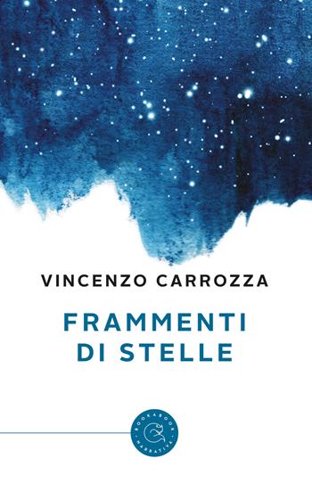 Frammenti di stelle - Vincenzo Carrozza - Libro bookabook 2018 | Libraccio.it