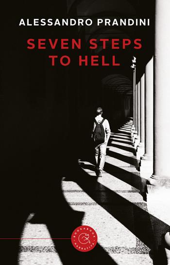 Seven steps to hell - Alessandro Prandini - Libro bookabook 2018, Narrativa | Libraccio.it