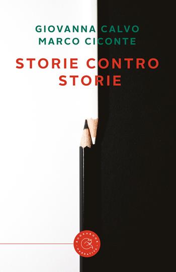 Storie contro storie - Marco Ciconte, Giovanna Calvo - Libro bookabook 2018 | Libraccio.it