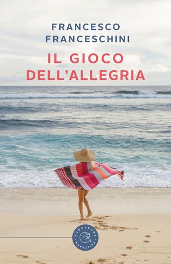 Il gioco dell'allegria - Francesco Franceschini - Libro bookabook 2018 | Libraccio.it