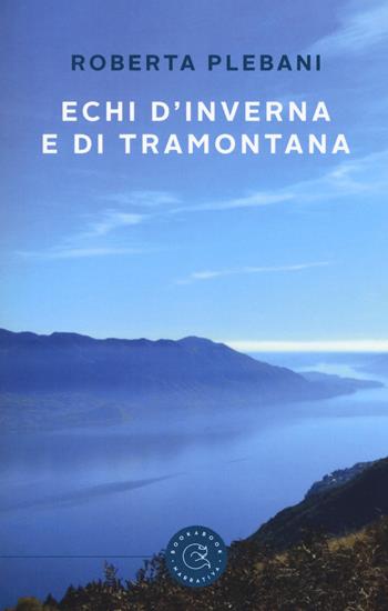 Echi d'inverna e di tramontana - Roberta Plebani - Libro bookabook 2018 | Libraccio.it