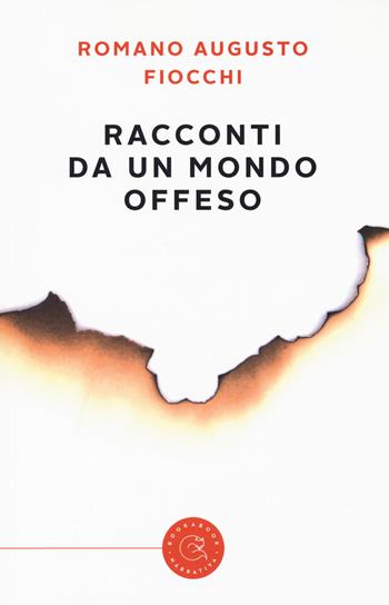 Racconti da un mondo offeso - Romano Augusto Fiocchi - Libro bookabook 2018 | Libraccio.it