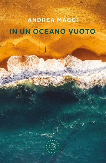 In un oceano vuoto - Andrea Maggi - Libro bookabook 2019, Narrativa | Libraccio.it