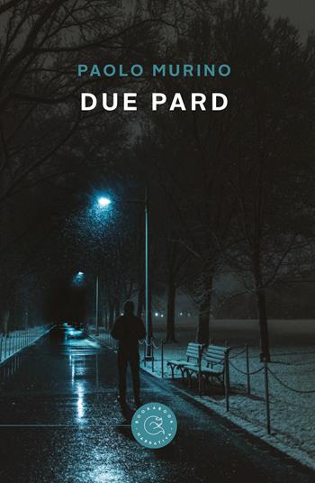 Due pard - Paolo Murino - Libro bookabook 2019 | Libraccio.it