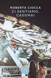 Ci sentiamo, casomai