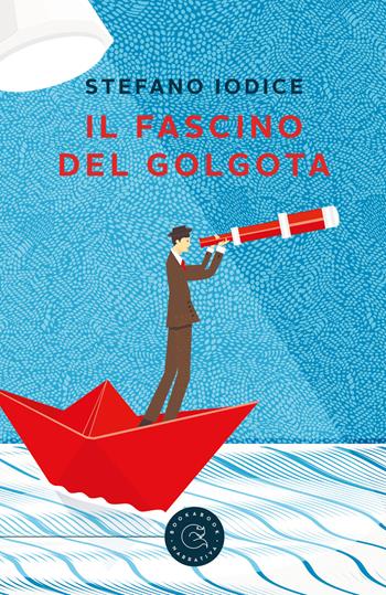 Il fascino del Golgota - Stefano Iodice - Libro bookabook 2019, Narrativa | Libraccio.it